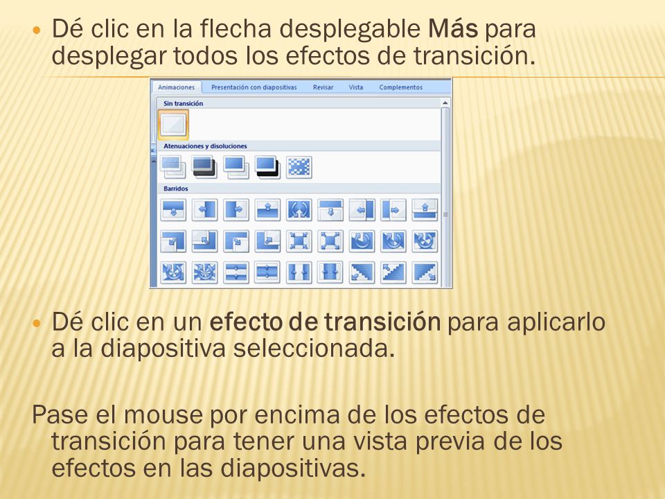 Dé clic en la flecha desplegable Más para desplegar todos los efectos de transición.