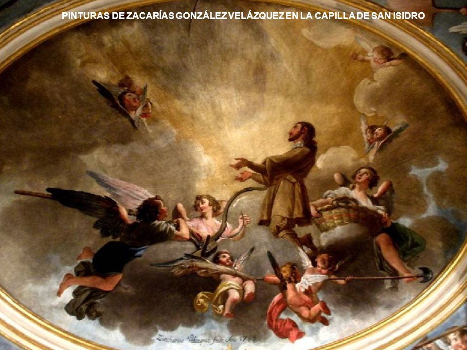 PINTURAS DE ZACARÍAS GONZÁLEZ VELÁZQUEZ EN LA CAPILLA DE SAN ISIDRO