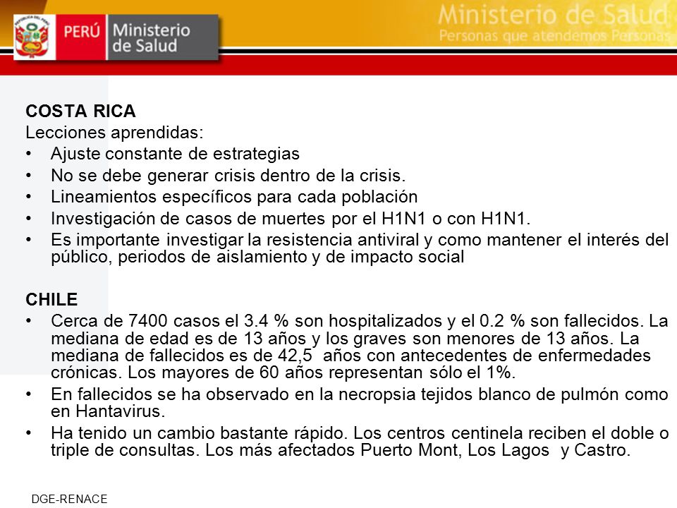 COSTA RICA Lecciones aprendidas: Ajuste constante de estrategias. No se debe generar crisis dentro de la crisis.