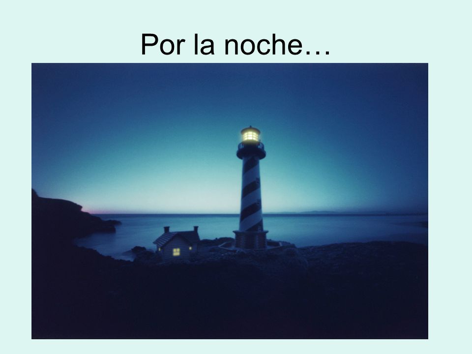 Por la noche…