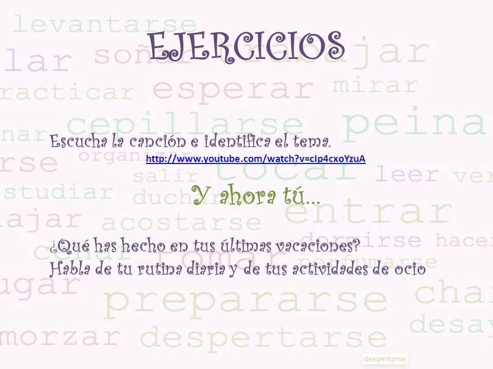 EJERCICIOS Y ahora tú… Escucha la canción e identifica el tema.