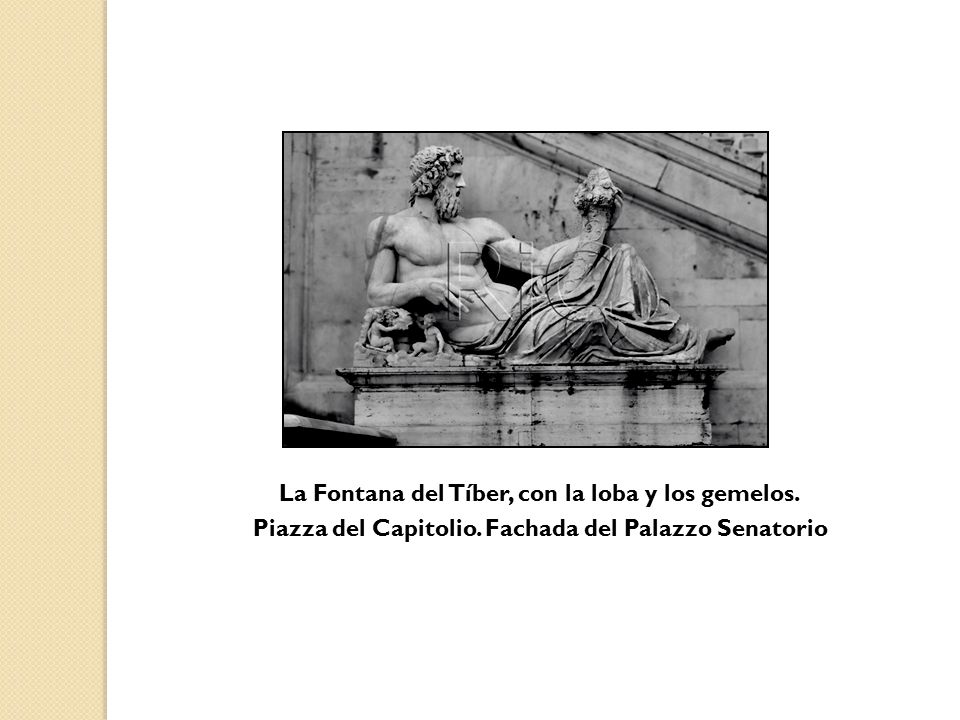 La Fontana del Tíber, con la loba y los gemelos.