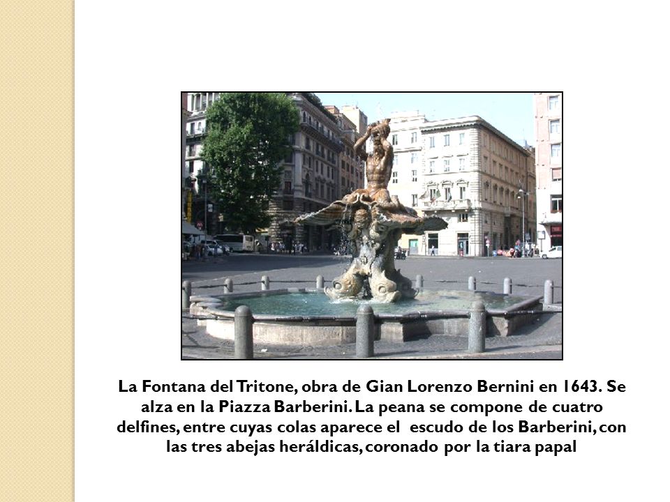 La Fontana del Tritone, obra de Gian Lorenzo Bernini en 1643