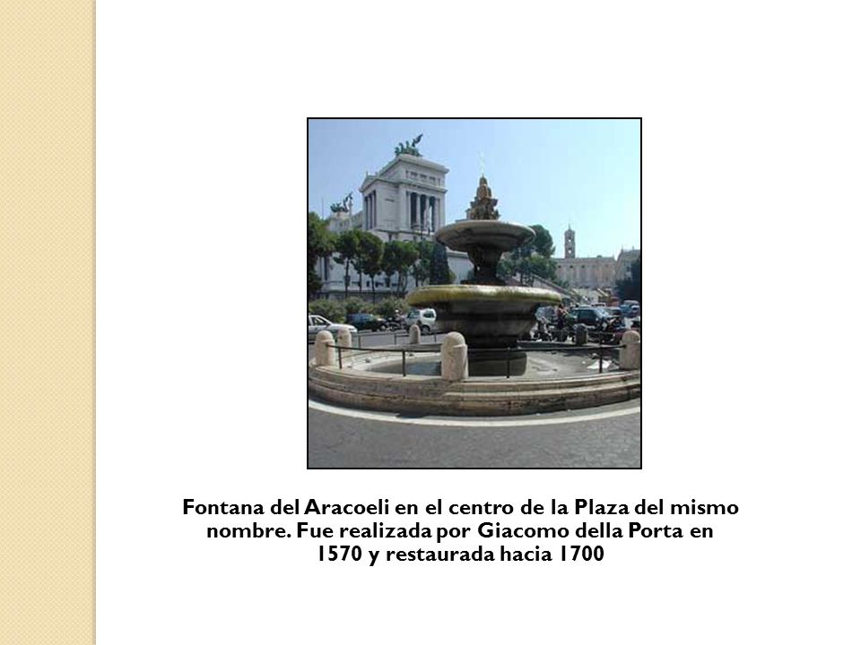 Fontana del Aracoeli en el centro de la Plaza del mismo nombre