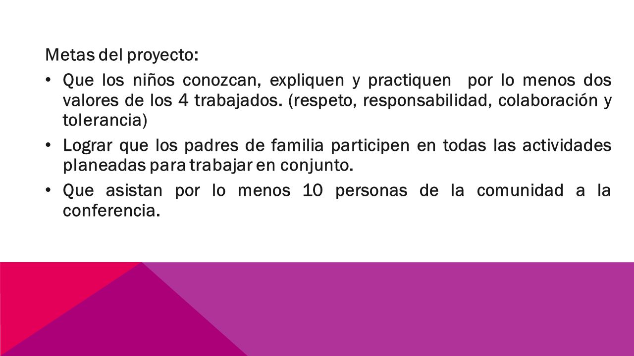Que asistan por lo menos 10 personas de la comunidad a la conferencia.