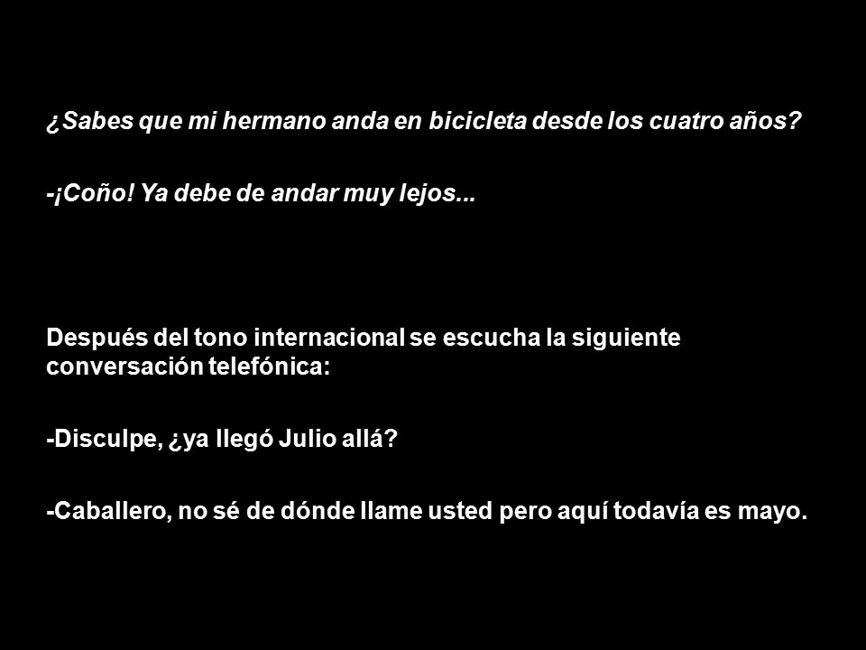 ¿Sabes que mi hermano anda en bicicleta desde los cuatro años