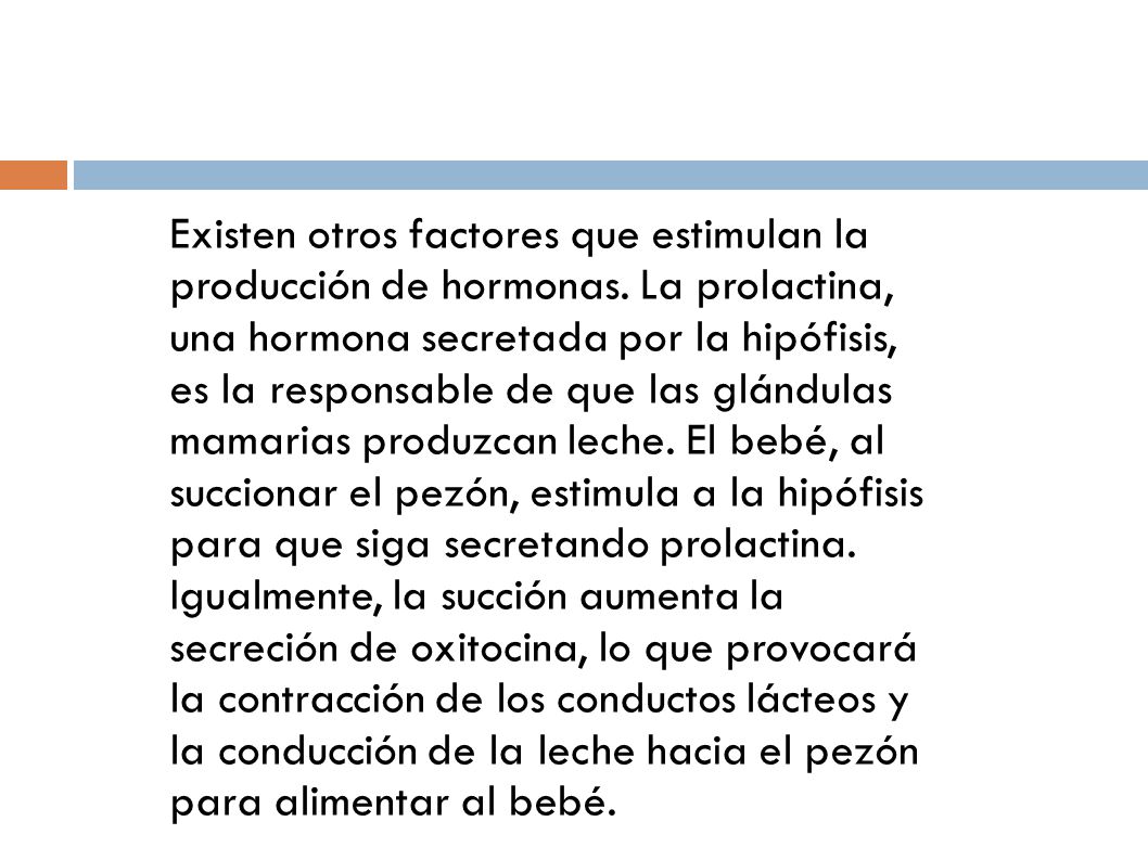 Existen otros factores que estimulan la producción de hormonas