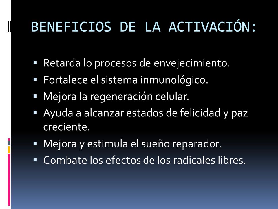 BENEFICIOS DE LA ACTIVACIÓN:
