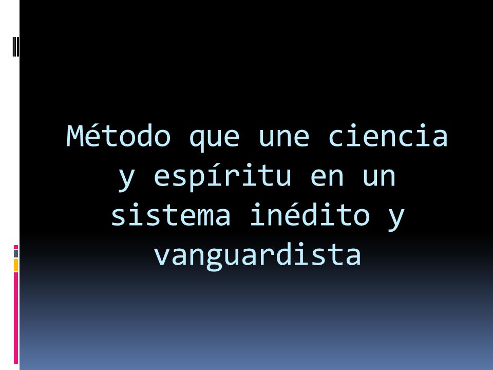Método que une ciencia y espíritu en un sistema inédito y vanguardista
