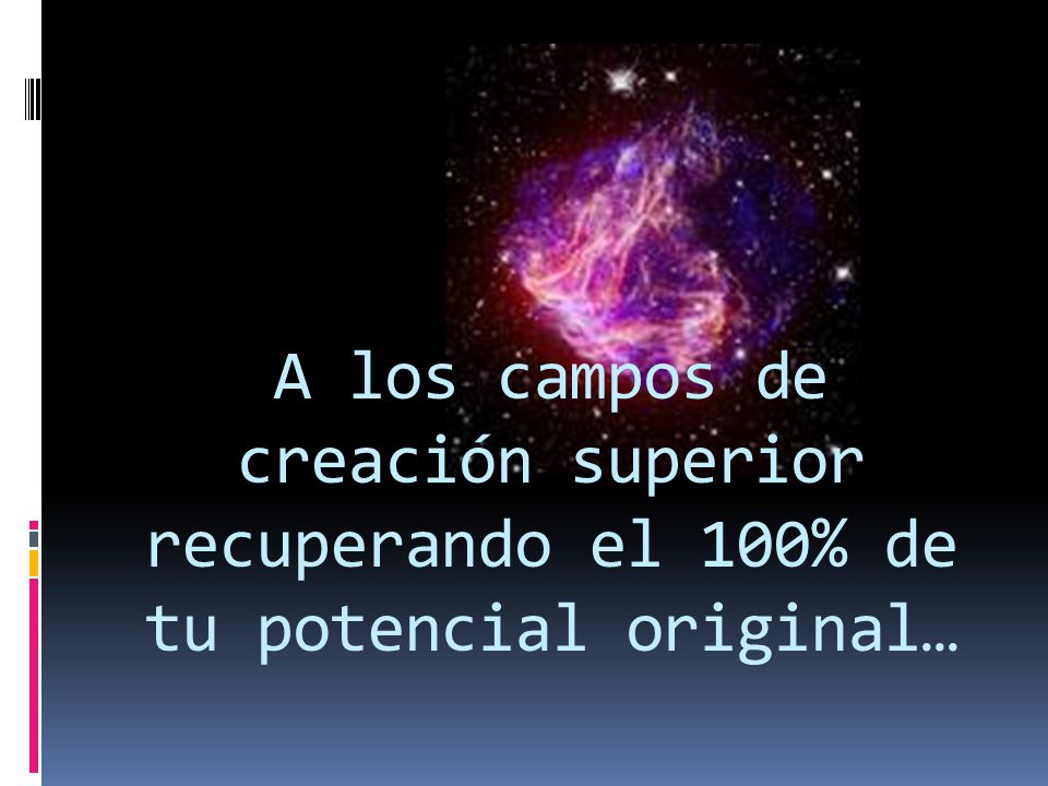 A los campos de creación superior recuperando el 100% de tu potencial original…