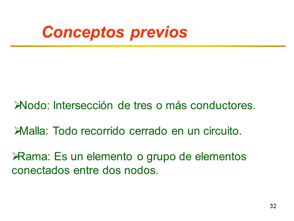 Conceptos previos Nodo: Intersección de tres o más conductores.