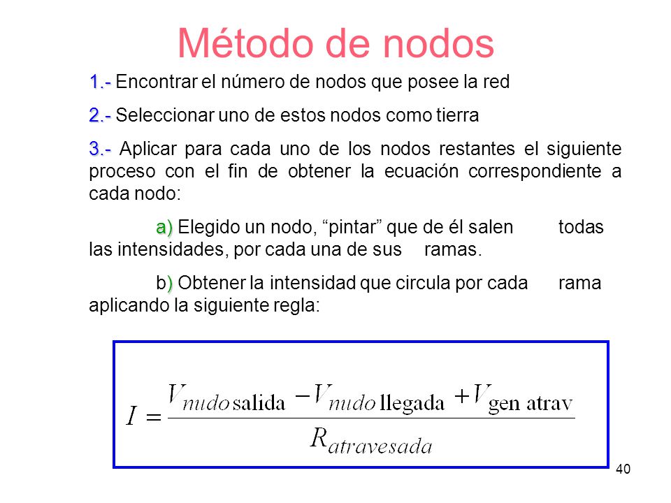 Método de nodos 1.- Encontrar el número de nodos que posee la red