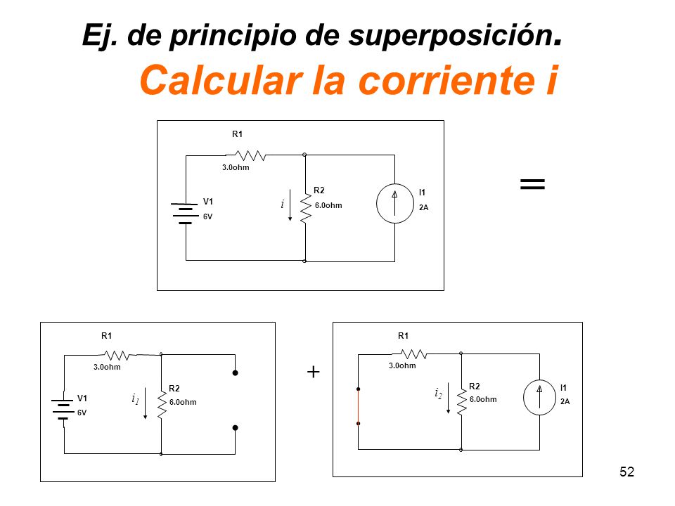 Ej. de principio de superposición. Calcular la corriente i