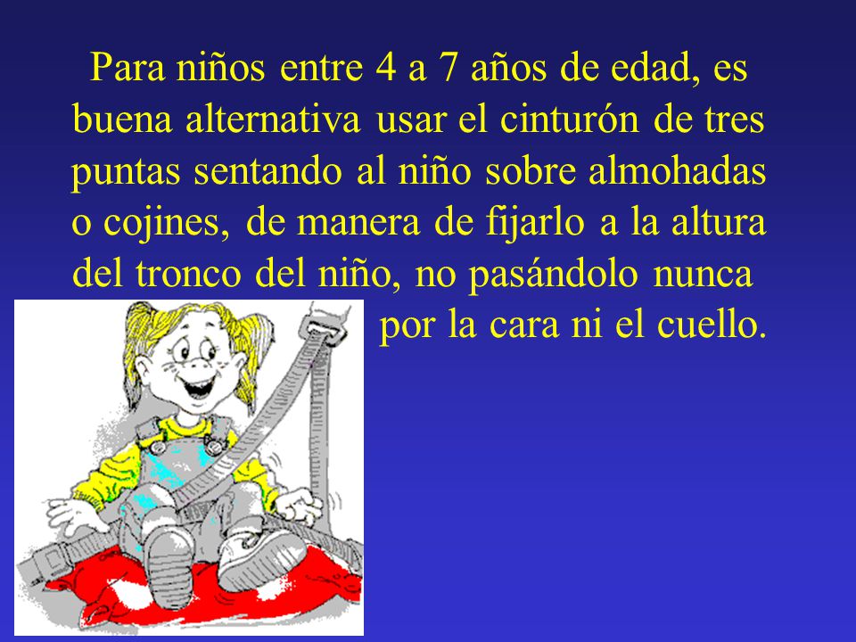 Para niños entre 4 a 7 años de edad, es