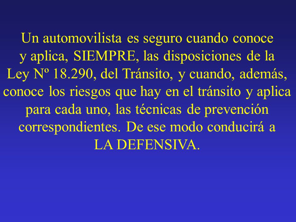 Un automovilista es seguro cuando conoce
