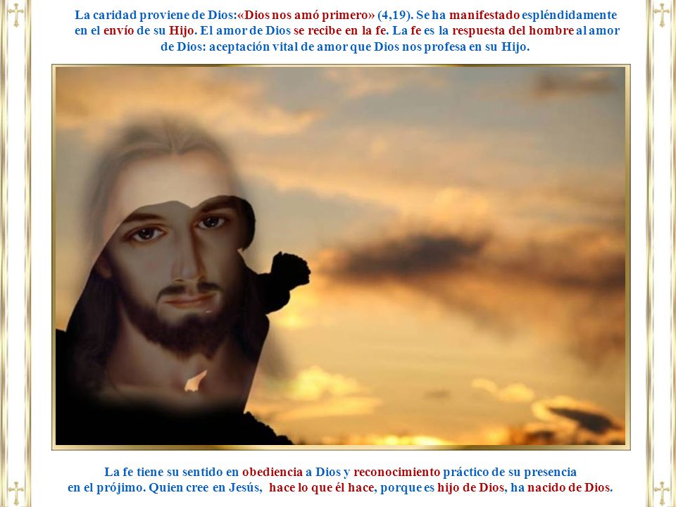 de Dios: aceptación vital de amor que Dios nos profesa en su Hijo.