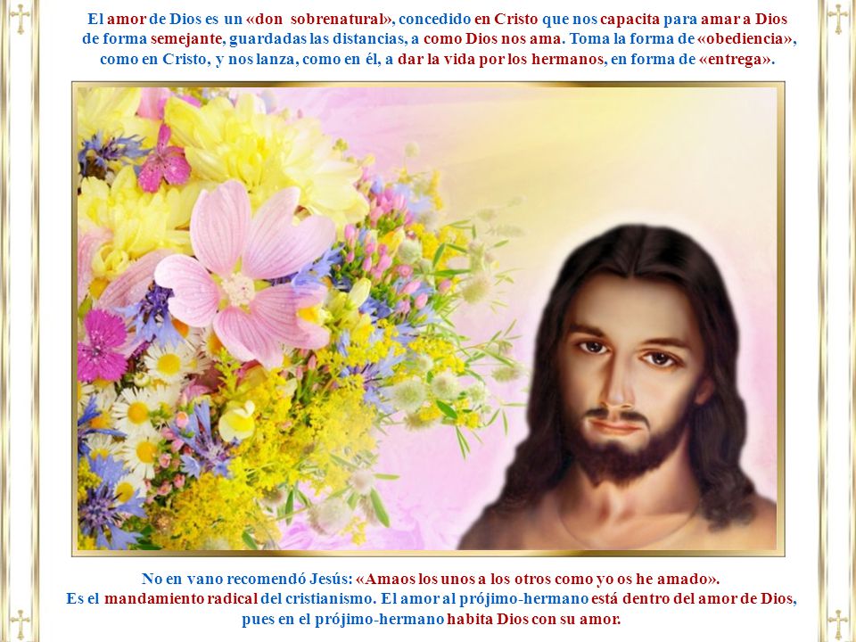 El amor de Dios es un «don sobrenatural», concedido en Cristo que nos capacita para amar a Dios