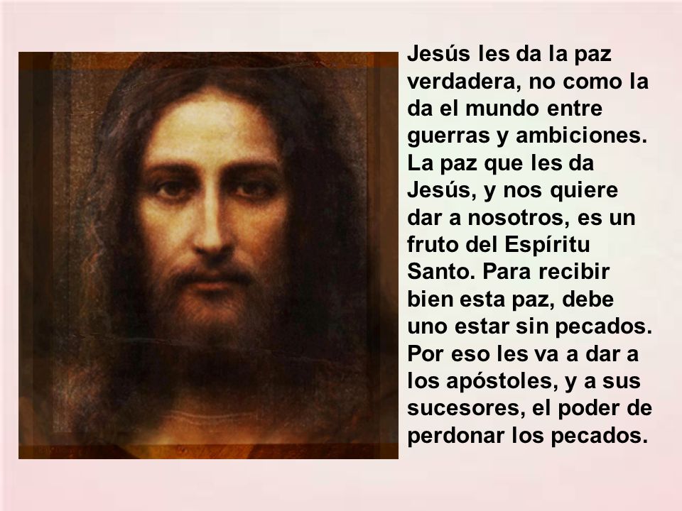 Jesús les da la paz verdadera, no como la da el mundo entre guerras y ambiciones.