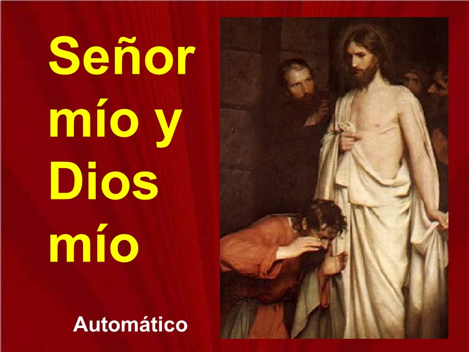 Señor mío y Dios mío Automático