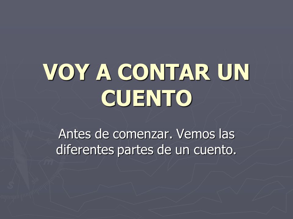 Antes de comenzar. Vemos las diferentes partes de un cuento.