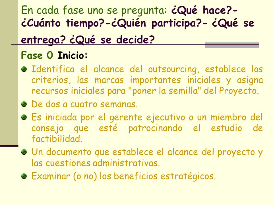 En cada fase uno se pregunta: ¿Qué hace. -¿Cuánto tiempo