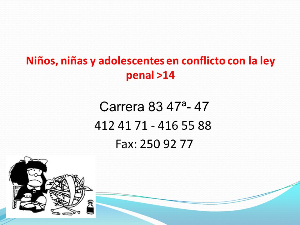 Niños, niñas y adolescentes en conflicto con la ley penal >14