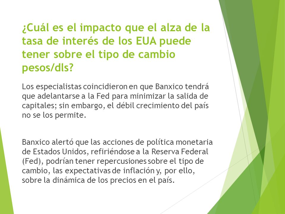 ¿Cuál es el impacto que el alza de la tasa de interés de los EUA puede tener sobre el tipo de cambio pesos/dls