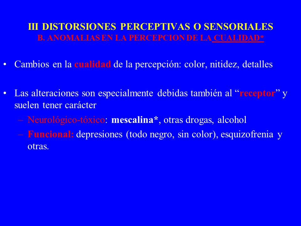 Cambios en la cualidad de la percepción: color, nitidez, detalles