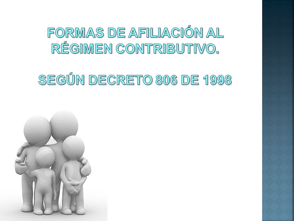 Formas de afiliación al régimen contributivo. Según decreto 806 de 1998