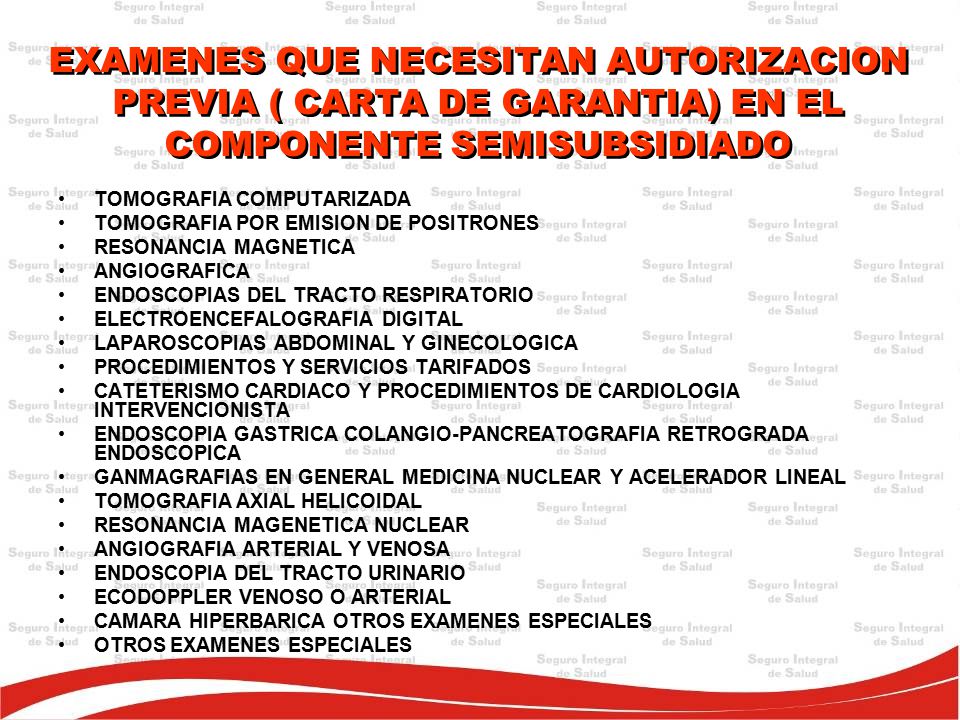 EXAMENES QUE NECESITAN AUTORIZACION PREVIA ( CARTA DE GARANTIA) EN EL COMPONENTE SEMISUBSIDIADO