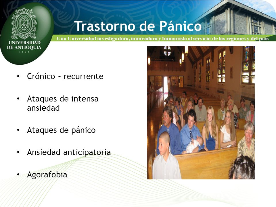 Trastorno de Pánico Crónico – recurrente Ataques de intensa ansiedad