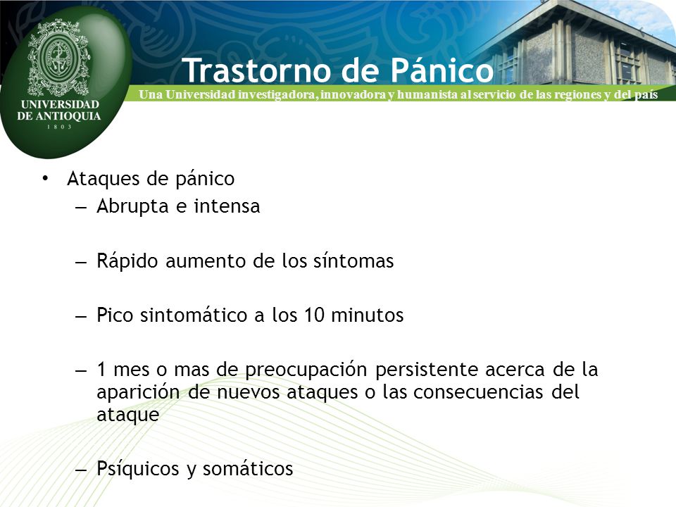 Trastorno de Pánico Ataques de pánico Abrupta e intensa
