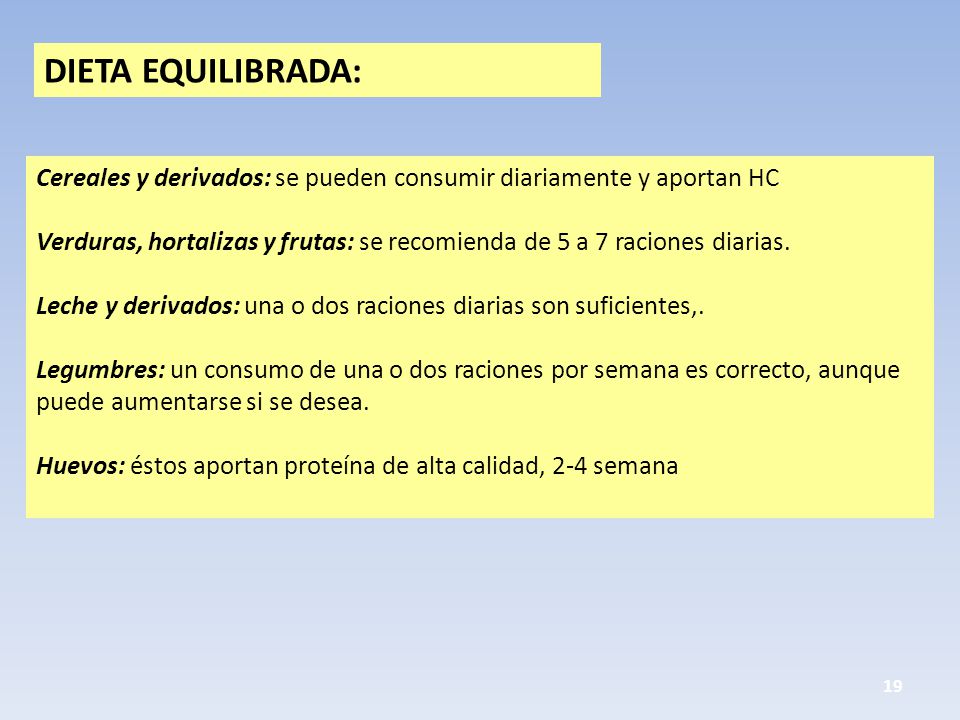 DIETA EQUILIBRADA: Cereales y derivados: se pueden consumir diariamente y aportan HC.