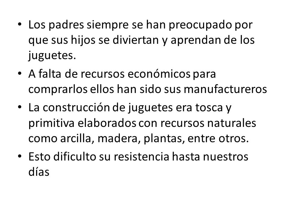 Los padres siempre se han preocupado por que sus hijos se diviertan y aprendan de los juguetes.