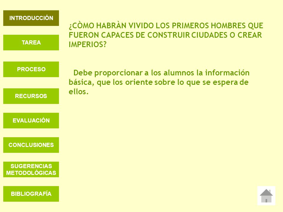 INTRODUCCIÓN ¿CÒMO HABRÀN VIVIDO LOS PRIMEROS HOMBRES QUE FUERON CAPACES DE CONSTRUIR CIUDADES O CREAR IMPERIOS