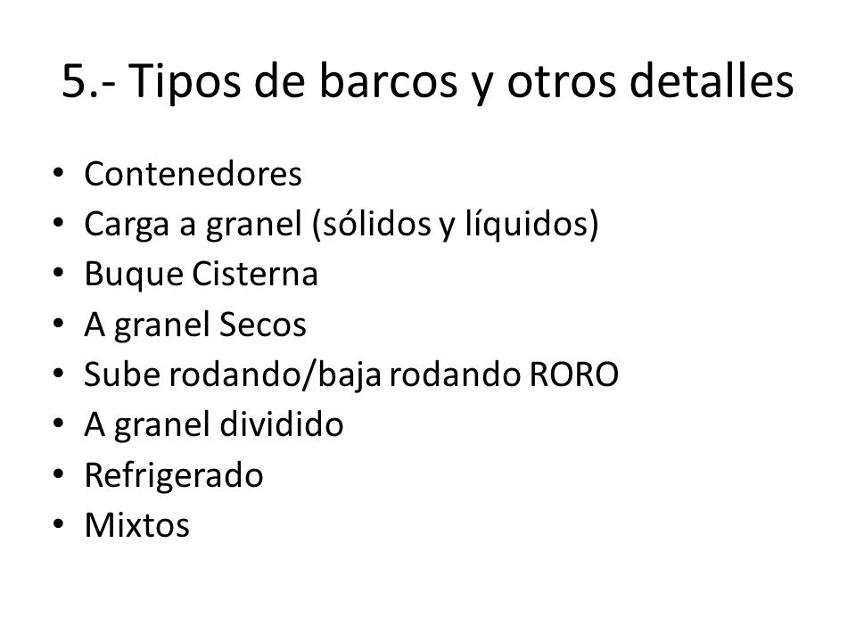5.- Tipos de barcos y otros detalles