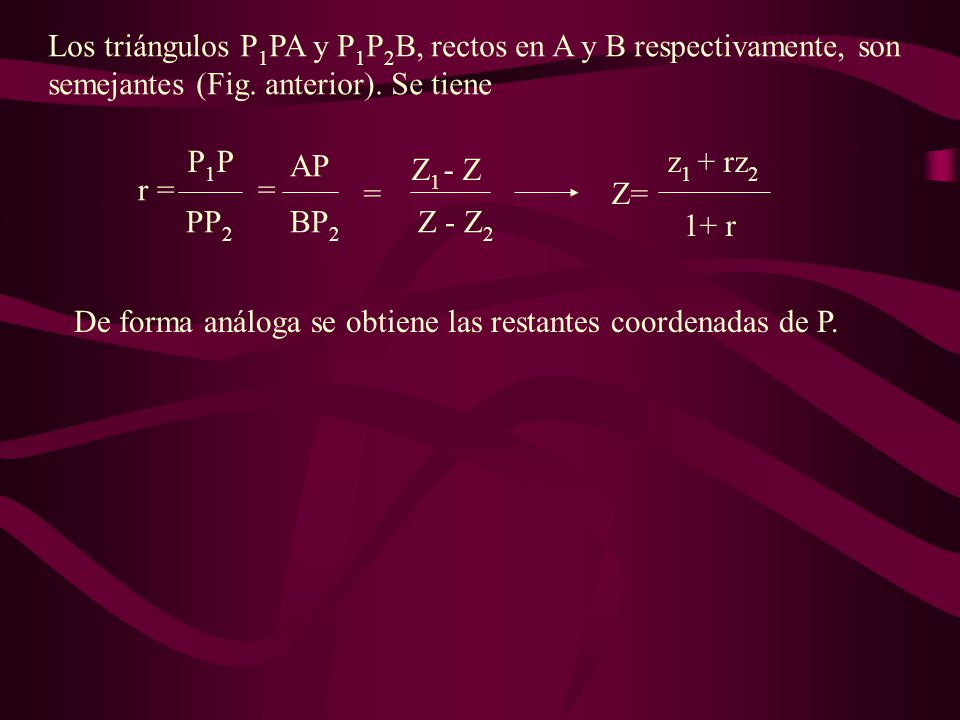 Los triángulos P1PA y P1P2B, rectos en A y B respectivamente, son semejantes (Fig. anterior). Se tiene