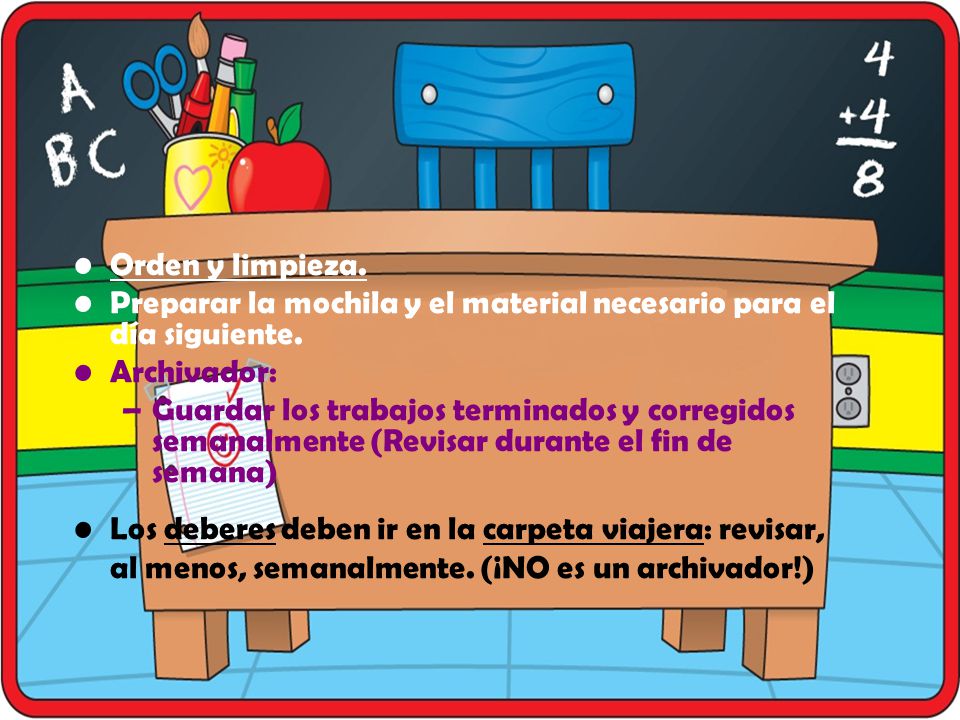 Preparar la mochila y el material necesario para el día siguiente.