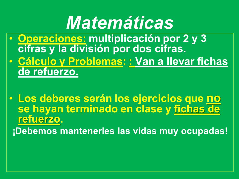¡Debemos mantenerles las vidas muy ocupadas!