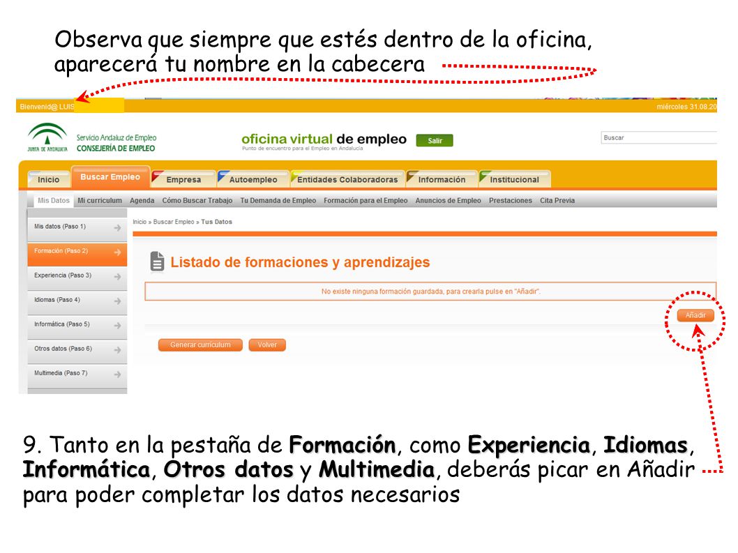 Observa que siempre que estés dentro de la oficina, aparecerá tu nombre en la cabecera