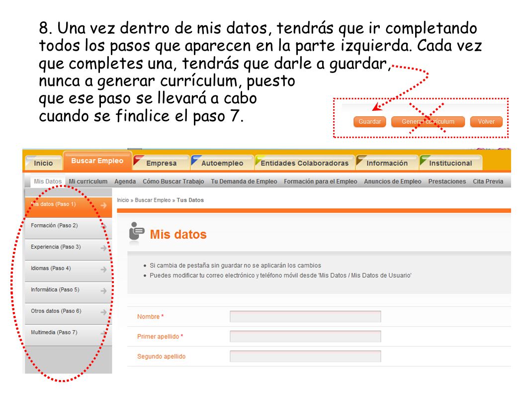 8. Una vez dentro de mis datos, tendrás que ir completando todos los pasos que aparecen en la parte izquierda. Cada vez que completes una, tendrás que darle a guardar,