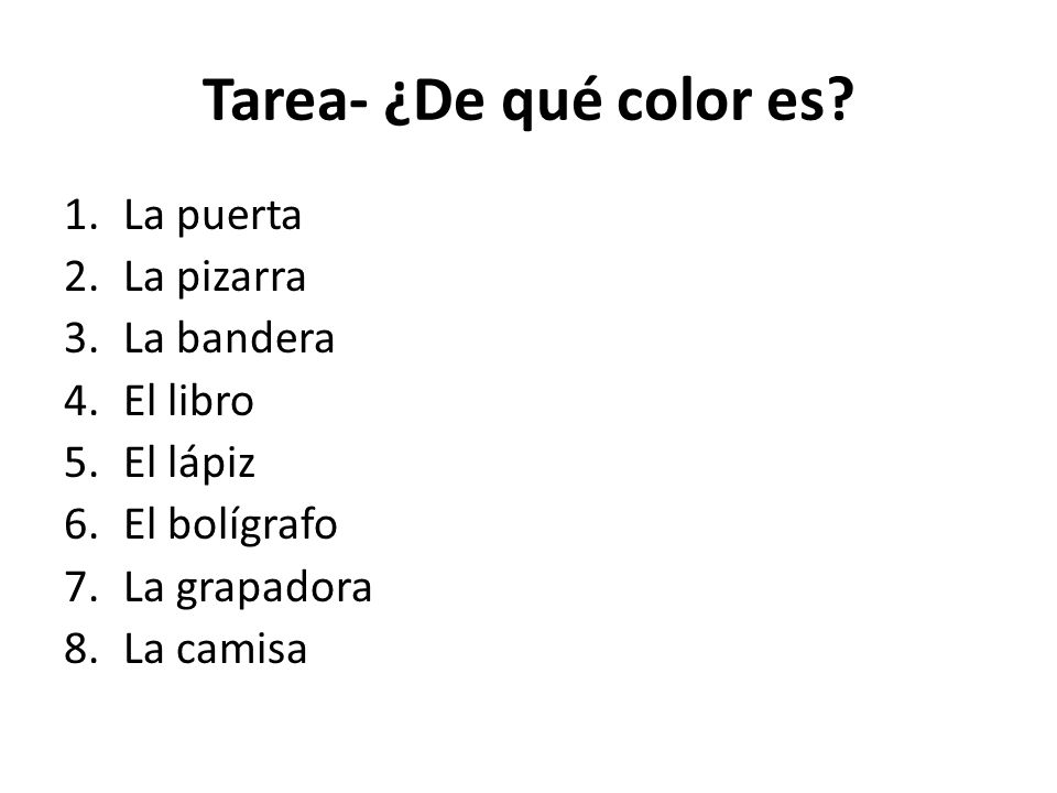 Tarea- ¿De qué color es La puerta La pizarra La bandera El libro