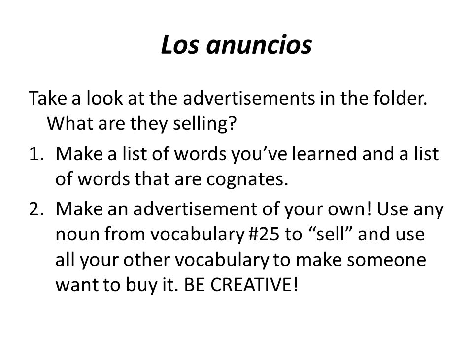 Los anuncios Take a look at the advertisements in the folder. What are they selling