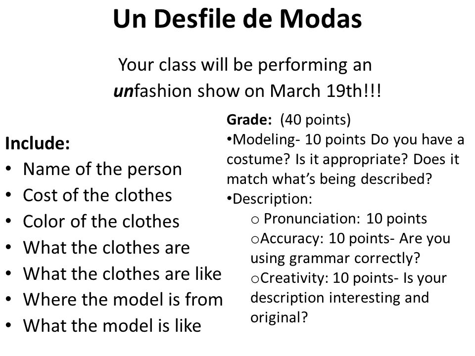 Un Desfile de Modas Your class will be performing an