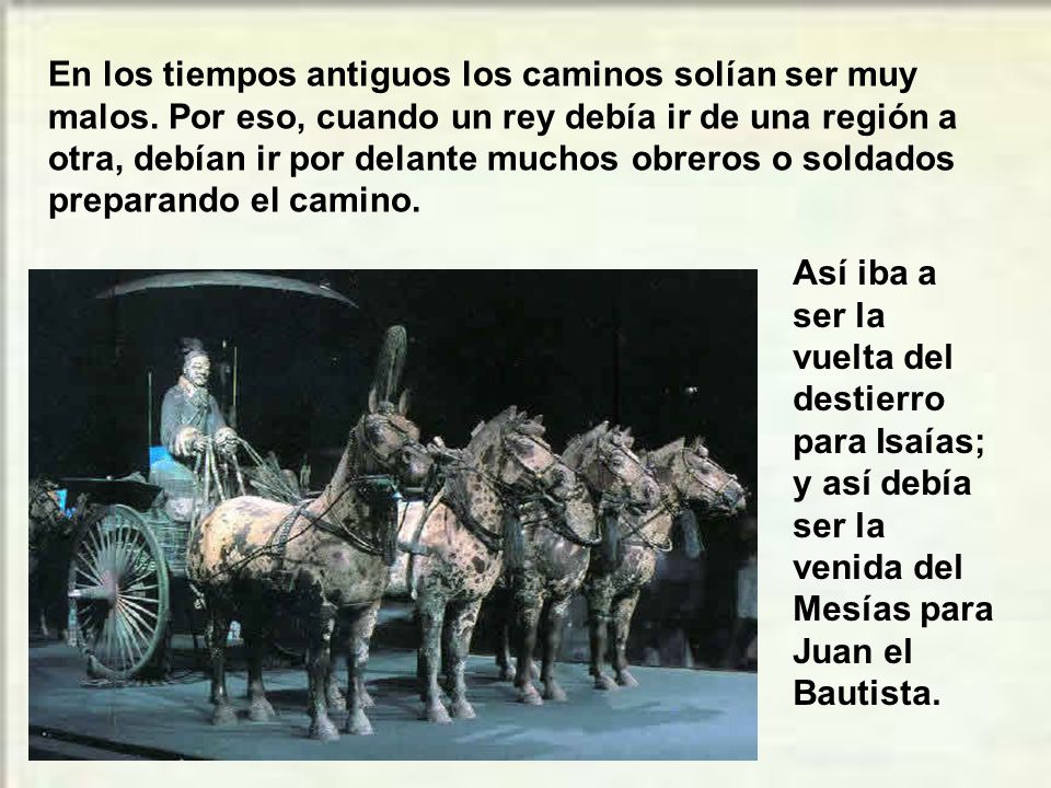 En los tiempos antiguos los caminos solían ser muy malos