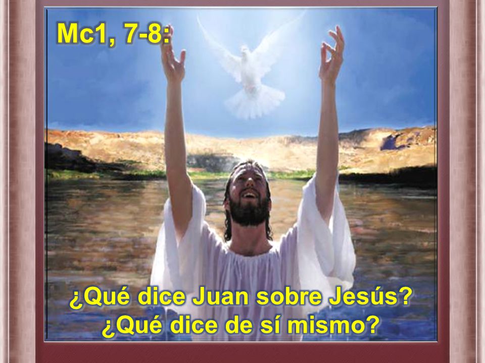 ¿Qué dice Juan sobre Jesús ¿Qué dice de sí mismo