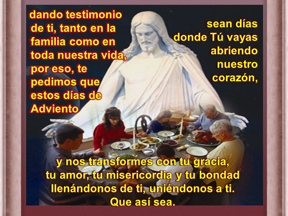 sean días donde Tú vayas abriendo nuestro corazón,