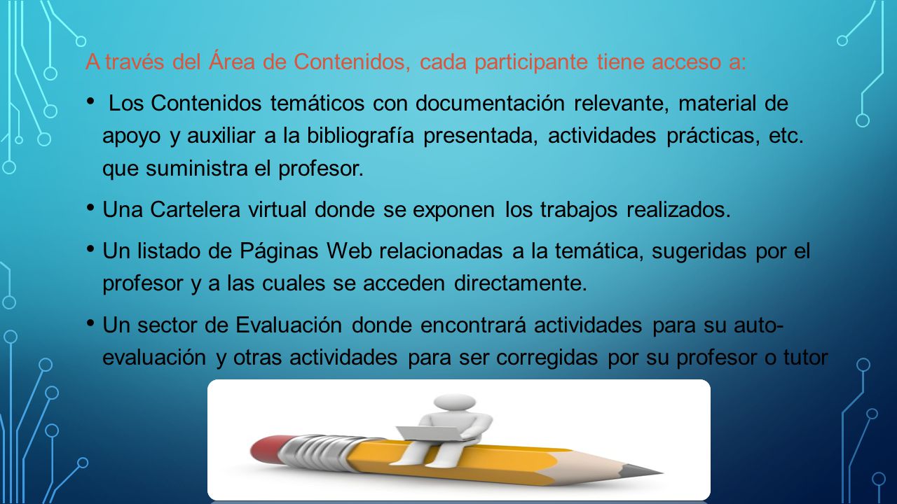 A través del Área de Contenidos, cada participante tiene acceso a: