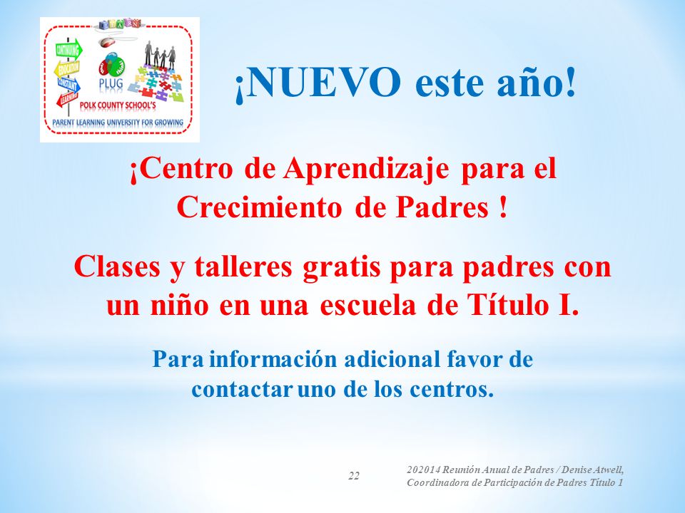 ¡NUEVO este año! ¡Centro de Aprendizaje para el Crecimiento de Padres ! Clases y talleres gratis para padres con un niño en una escuela de Título I.