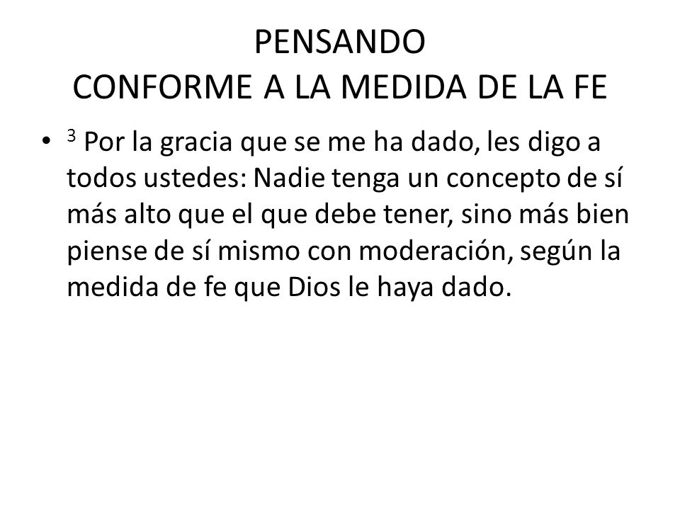PENSANDO CONFORME A LA MEDIDA DE LA FE
